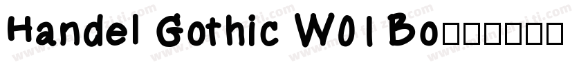 Handel Gothic W01 Bo字体转换